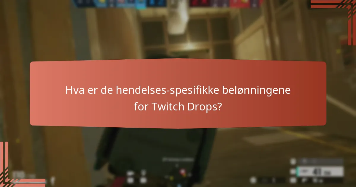 Hvordan kreve Twitch Drops-belønninger i Tom Clancy’s Rainbow Six Siege?