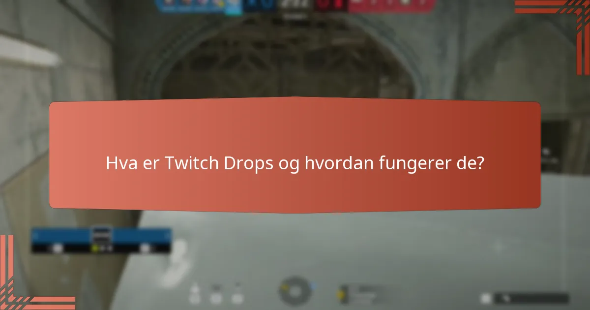 Hvilke typer belønninger kan oppnås gjennom Twitch Drops?