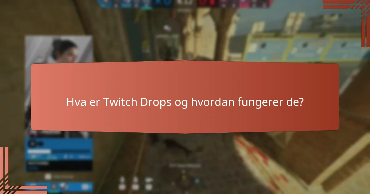 Hvordan delta i Twitch Drops-arrangementer?