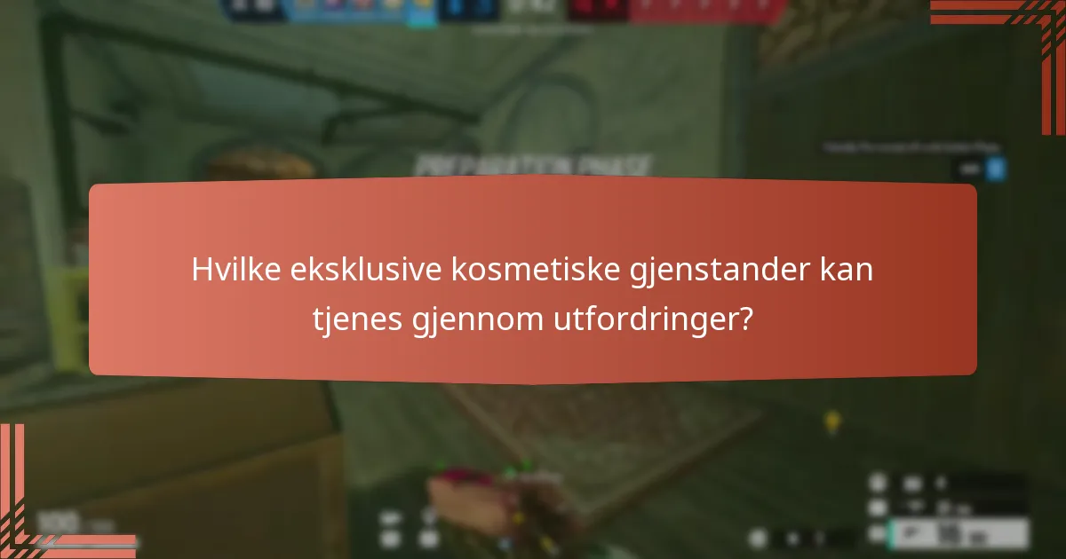 Hvilke eksklusive kosmetiske gjenstander kan tjenes gjennom utfordringer?