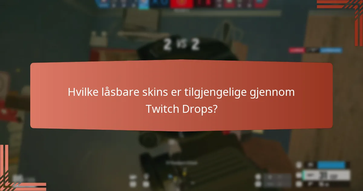 Hva er de hendelses-spesifikke belønningene for Twitch Drops?