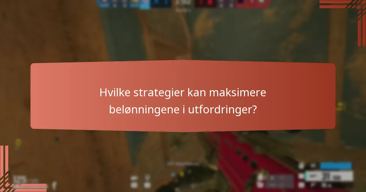 Hvilke unike belønninger er tilgjengelige fra utfordringer?