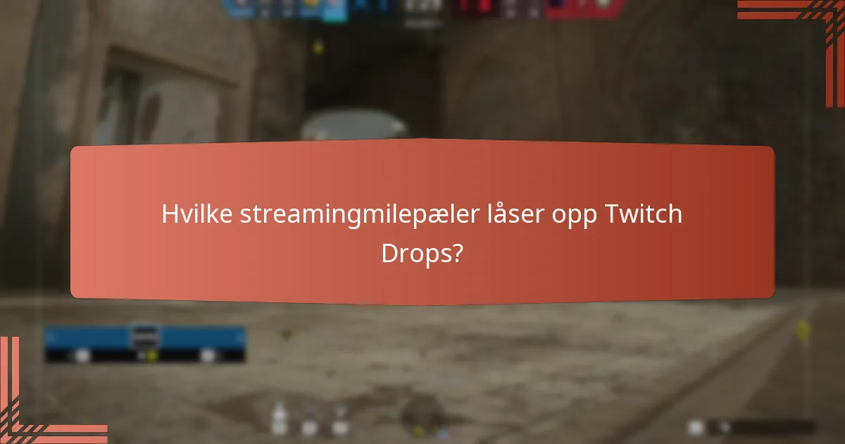 Hvordan forbedrer Twitch Drops spillopplevelsen?