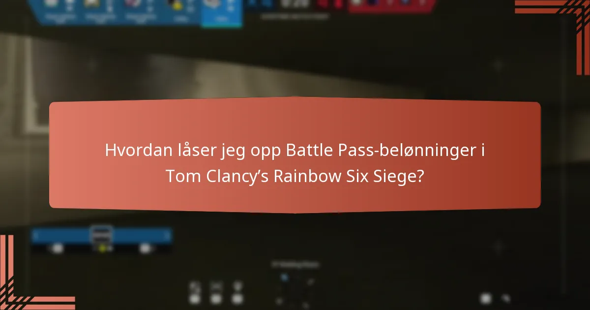 Hvilke strategier kan forbedre min Battle Pass-opplevelse?