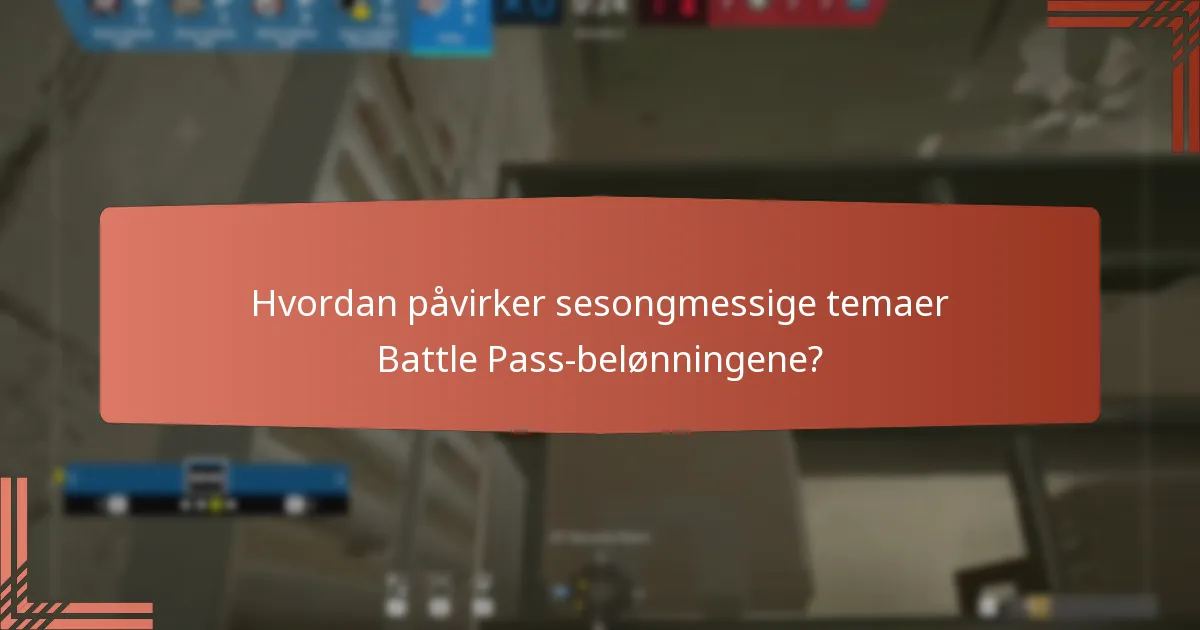Hvilke strategier kan maksimere fordelene med Battle Pass?